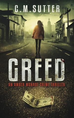Cover of the book Greed by C.M. Sutter