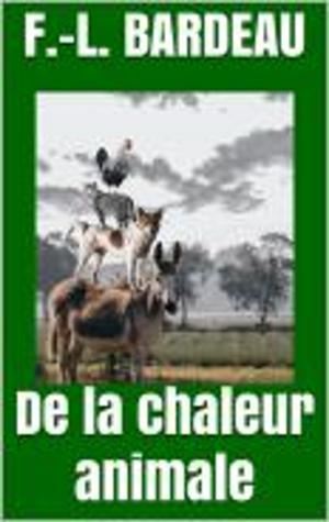 Cover of the book De la chaleur animale by Charles Sorel