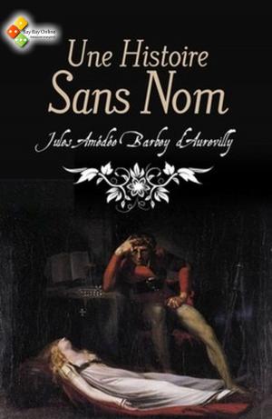 Cover of the book Une Histoire Sans Nom by Gaston Leroux