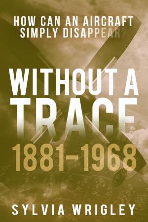 Cover of the book Without a Trace: 1881-1968 by 鄭丰