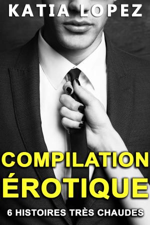 Cover of the book Compilation Erotique by Freddie Milano