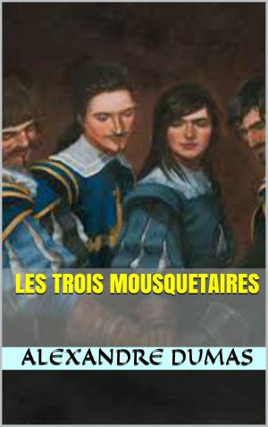 Cover of the book les trois mousquetaires by charles morice