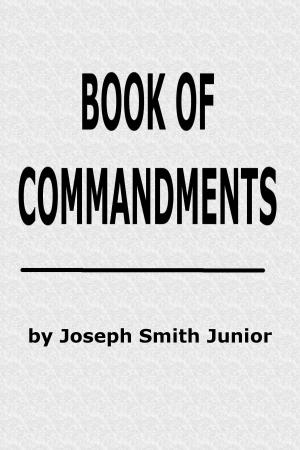 Cover of the book Book of Commandments by 狄帕克．喬布拉(Deepak Chopra, M.D.)，米納斯．卡法托斯(Menas Kafatos, Ph.D.)