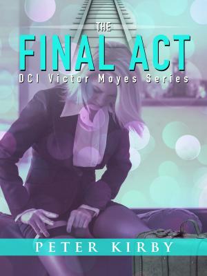 Cover of the book The Fnial Act by Dallas Tanner