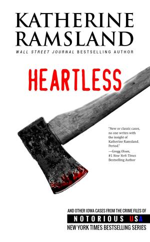 Cover of the book Heartless (Iowa, Notorious USA) by Gregg Olsen, Katherine Ramsland