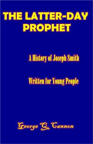 Cover of the book The Latter-Day Prophet by Richard Chienvix Trench