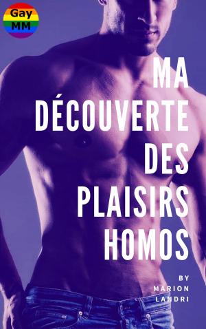 Cover of the book Ma découverte des plaisirs homos by David Layman