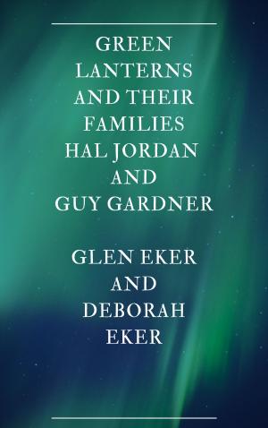 Book cover of GREEN LANTERNS AND THEIR FAMILIES HAL JORDAN AND GUY GARDNER