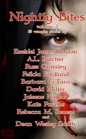 Cover of the book Nightly Bites Volume 2 by Dayle A. Dermatis, Michele Lang, Annie Reed, Kristine Kathryn Rusch, Dean Wesley Smith, Leslie Claire Walker