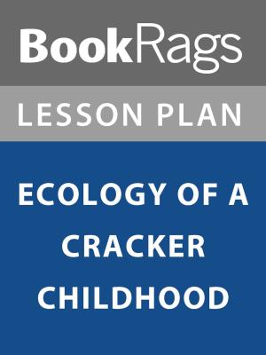 Book cover of Lesson Plan: Ecology of a Cracker Childhood