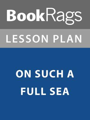 bigCover of the book Lesson Plan: On Such a Full Sea by 