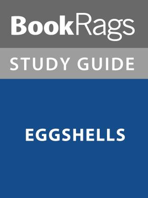bigCover of the book Summary & Study Guide: Eggshells by 