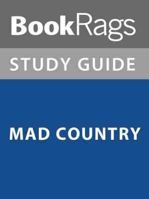 Cover of the book Summary & Study Guide: Mad Country by BookRags
