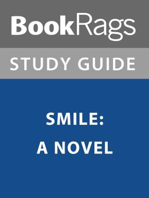 bigCover of the book Summary & Study Guide: Smile: A Novel by 