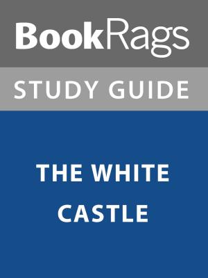 Cover of the book Summary & Study Guide: The White Castle by BookRags