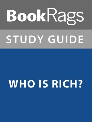 Cover of the book Summary & Study Guide: Who is Rich? by BookRags