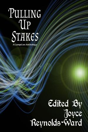 Cover of the book Pulling Up Stakes by Leah Cutter