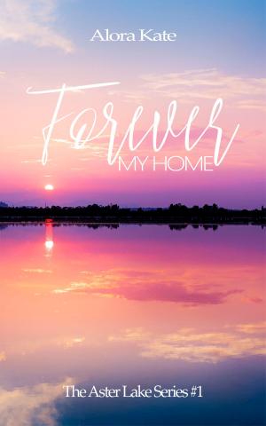 Cover of the book Forever My Home by Taylor Monaco