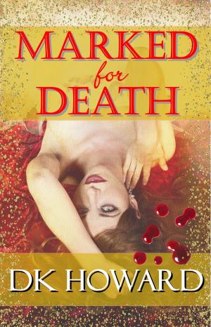 Cover of the book Marked For Death by Ellie Lynn
