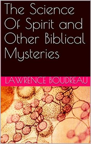 Cover of the book Science of Spirit and Other Biblical Mysteries by Jonathan Paul Mitchell