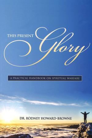 Book cover of This Present Glory