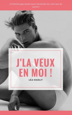 Cover of the book J'la veux en moi ! by Delaney Starr
