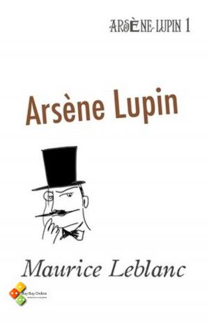 Cover of the book Arsène Lupin by Robert Louis Stevenson, Théodore de Wyzewa