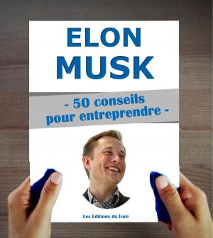 Cover of the book Elon Musk : 50 conseils pour entreprendre et réussir by Matthew Smith