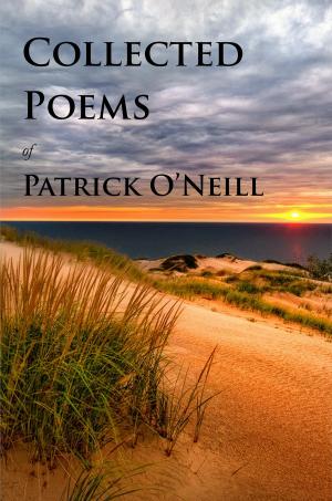 Cover of Collected Poems of Patrick O'Neill