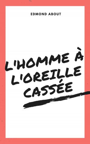 Cover of the book L'homme à l'oreille cassée by Charles Dickens, Wilkie Collins, Madame Judith de la comédie Française