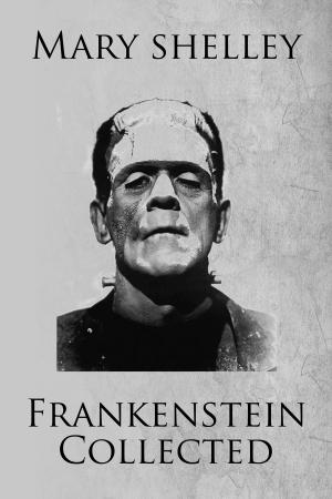 Book cover of Frankenstein Collected