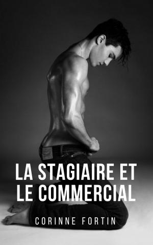 Cover of the book La stagiaire et le commercial by Corinne Fortin