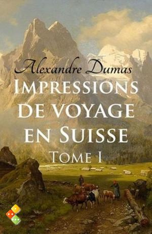Cover of the book Impressions de voyage en Suisse - Tome I by Marcel Proust, Charles Kenneth Scott Moncrieff