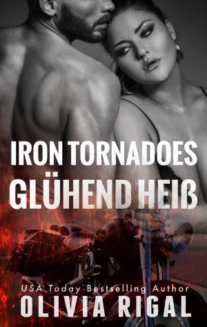 Book cover of Iron Tornadoes - Glühend heiß