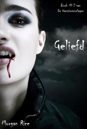 Cover of the book Geliefd (Boek #2 Van De Vampierverslagen) by Allan Alexander