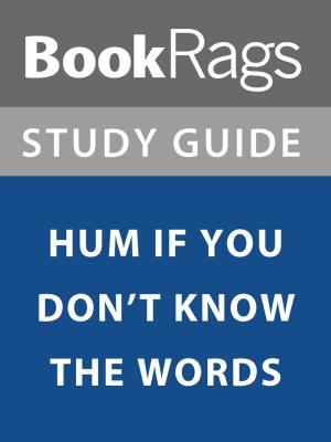 Cover of the book Summary & Study Guide: Hum If You Don't Know the Words by BookRags