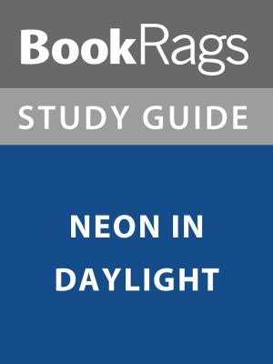 bigCover of the book Summary & Study Guide: Neon in Daylight by 