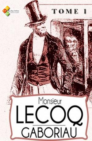 Cover of the book Monsieur Lecoq - Tome I by Alphonse Daudet