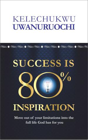 Cover of the book SUCCESS IS 80% INSPIRATION by Micah McGuire