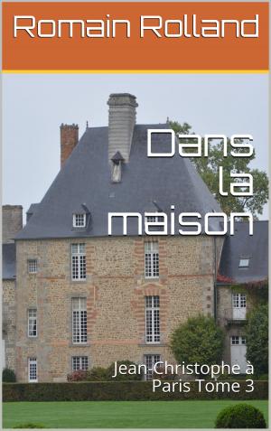 Cover of the book Dans la maison by Rodolphe Töpffer