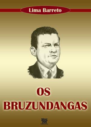 Cover of the book Os Bruzundangas (com Ilustrações) by Lima Barreto