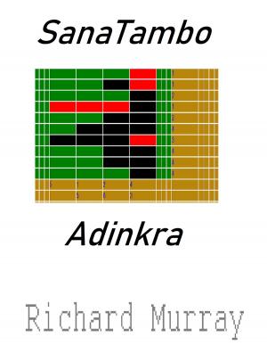 Cover of the book SanaTambo Adinkra by Richard Murray