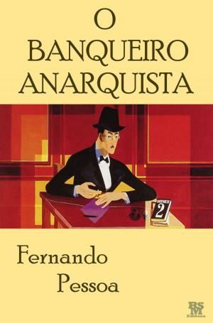Cover of the book O Banqueiro Anarquista by Machado de Assis