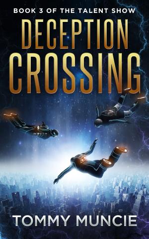 Cover of Deception Crossing by Tommy Muncie, Tommy Muncie