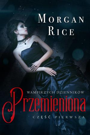 Cover of the book Przemieniona (Część Pierwsza Wampirzych Dzienników) by Will Hadcroft