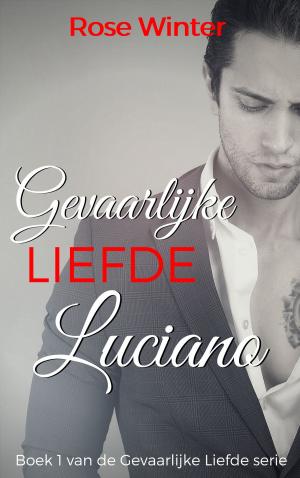 Cover of the book Gevaarlijke Liefde - Luciano by Jerry Byrum