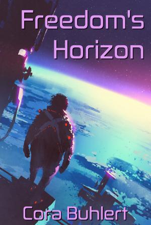 Cover of the book Freedom's Horizon by Cora Buhlert