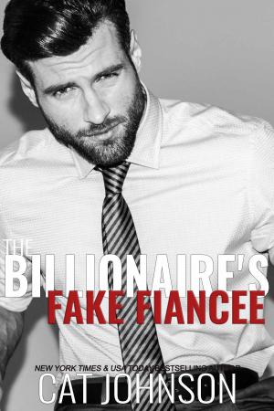 Cover of the book The Billioniare's Fake Fiancee by Cat Johnson