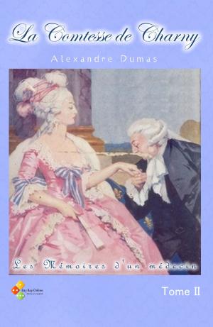 Cover of the book La Comtesse de Charny - Tome II by Émile Gaboriau