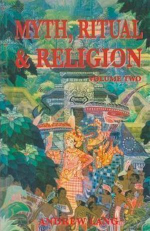 bigCover of the book Myth, Ritual and Religion - Vol. 2 by 